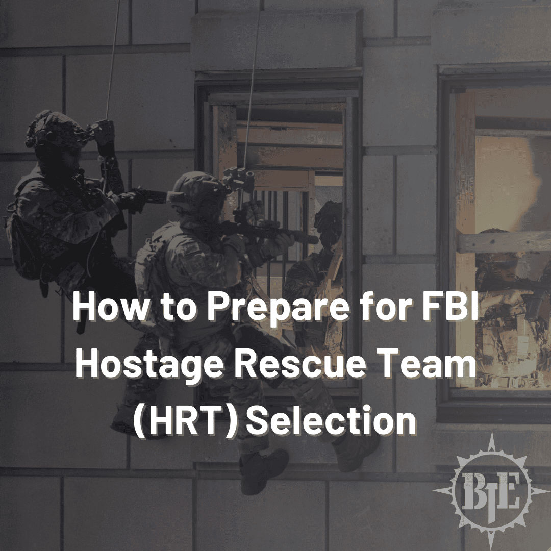 How to Prepare for HRT Selection How to Prepare for FBI HRT Selection